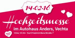 Hochzeitsmesse am Valentinstag 14. Februar 2016 im Autohaus Anders in Vechta
